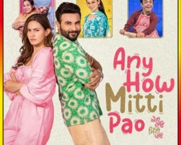 Download Any How Mitti Pao (2023) Punjabi Full Movie WEB-DL 480p [300MB] | 720p [1.5GB] | 1080p [3GB]