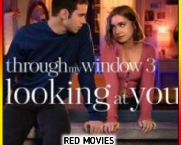 Download Through My Window 3: Looking At You – Netflix Original (2024) WEB-DL Dual Audio {Hindi-English} Full-Movie 480p [380MB] | 720p [1.1GB] | 1080p [2.3GB]